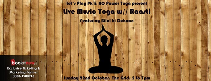 Let’s Play & AQ Yoga present: Live Music Yoga w// Raasti featuring Bilal ki Dukaan