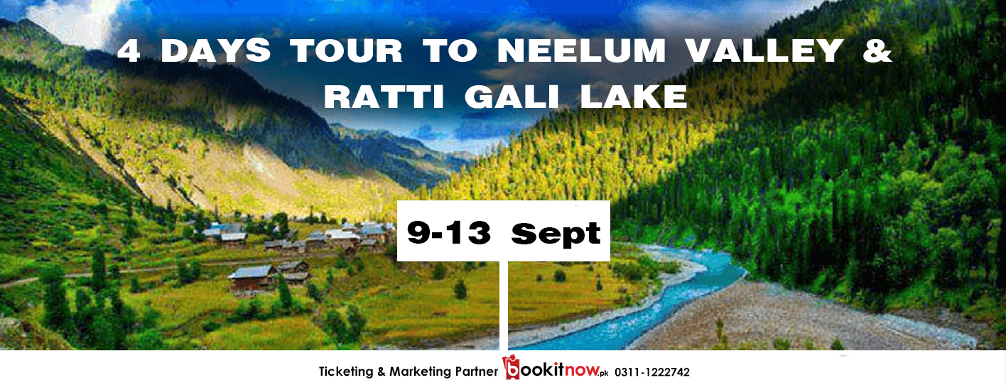 4 Days Tour To Neelum Valley & Ratti Gali Lake