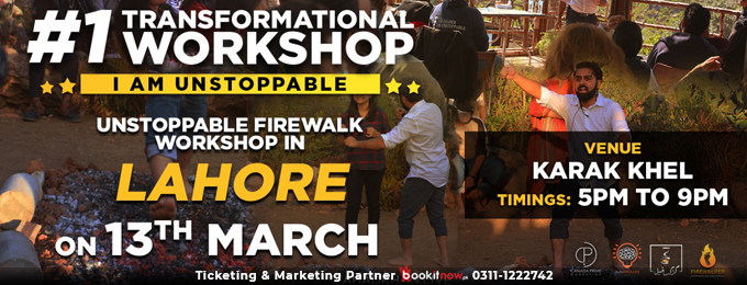 UNSTOPPABLE FIRE WORKSHOP IN LAHORE