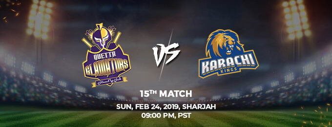 Quetta Gladiators VS Karachi Kings 15th Match (PSL 2019)