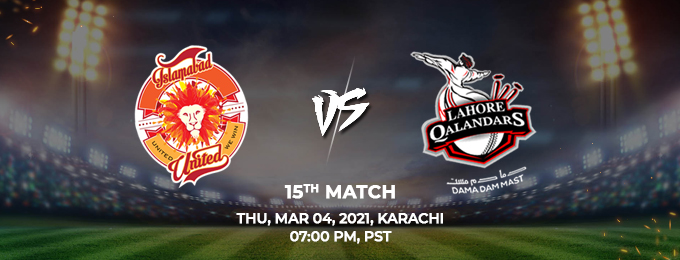 Islamabad United VS Lahore Qalandars 15th Match (PSL 2021)