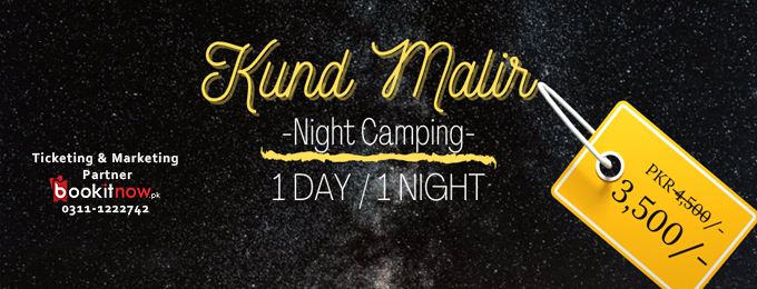 KUND MALIR NIGHT CAMPING