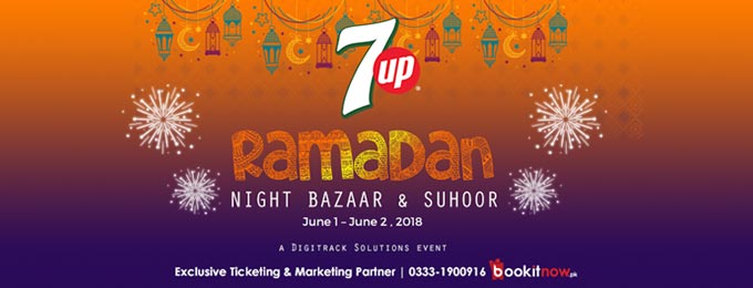 7up Ramadan Night Bazaar & Suhoor
